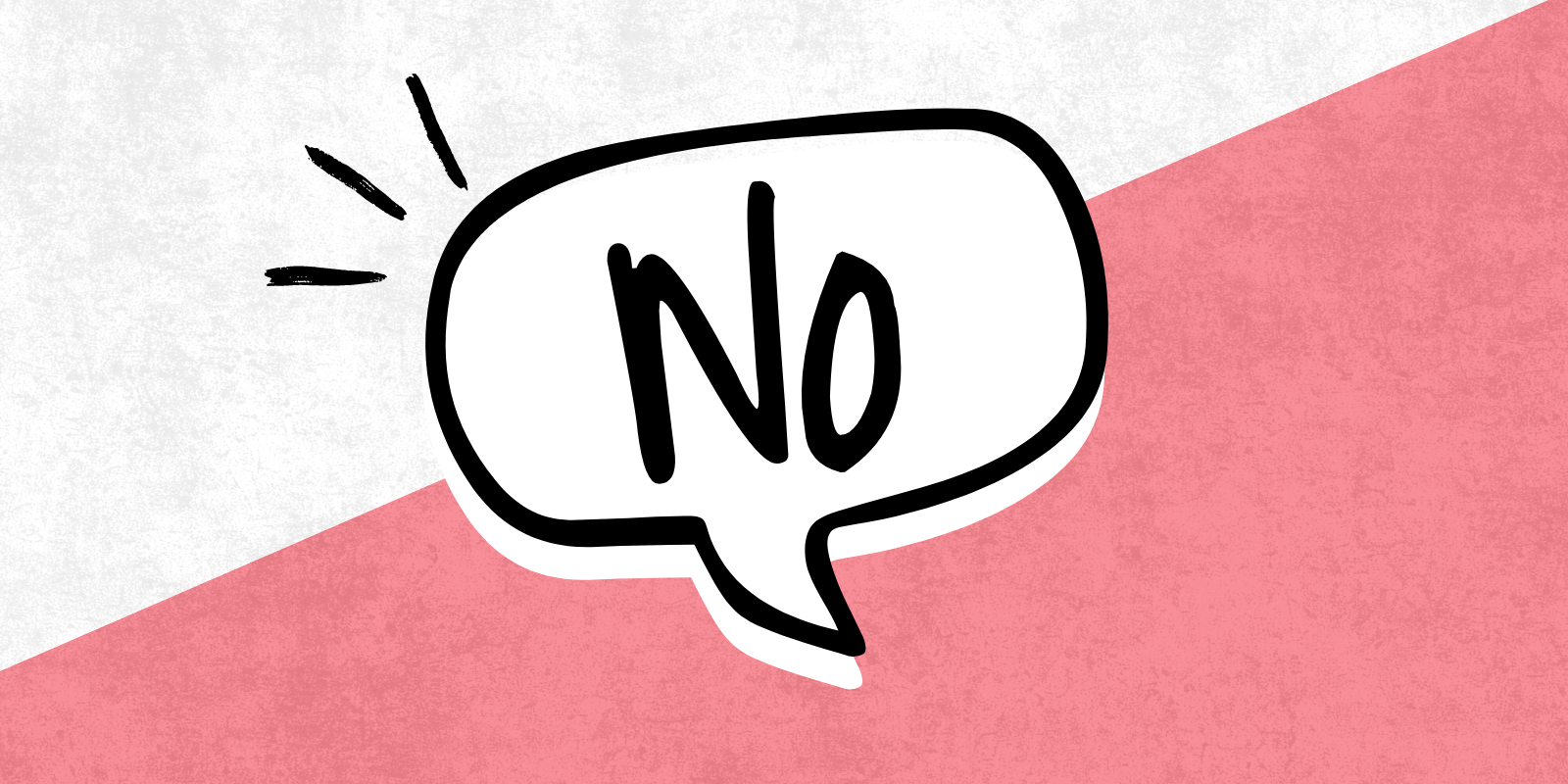 The word "No" in a speech bubble